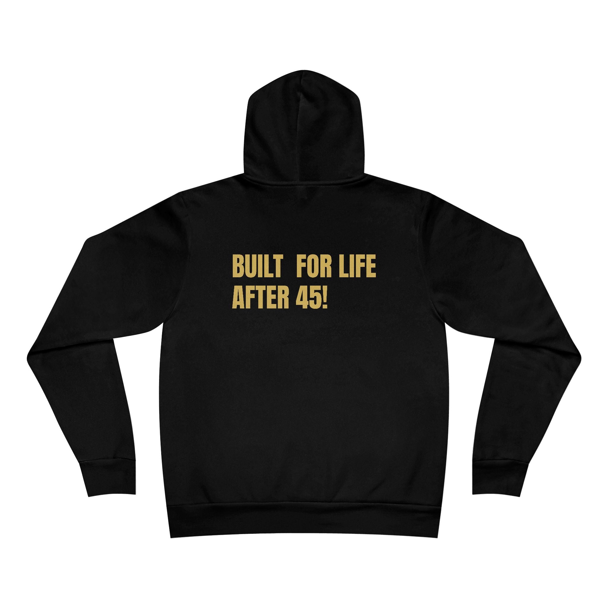 Fit After 45™ Motivational Hoodie — “Built For Life After 45” Edition